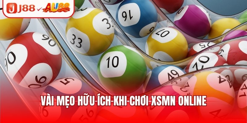 Vài mẹo hữu ích khi chơi XSMN online